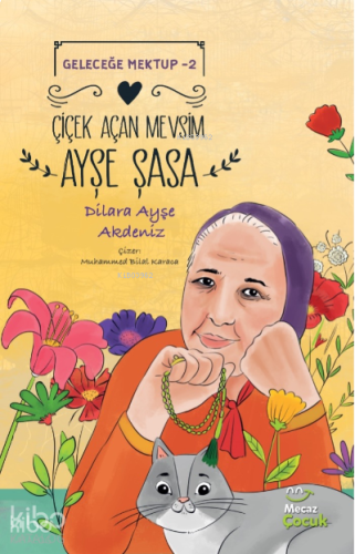 Çiçek Açan Mevsim Ayşe Şasa;Geleceğe Mektup 2