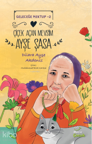 Çiçek Açan Mevsim Ayşe Şasa;Geleceğe Mektup 2