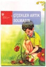 Çiçekler Artık Solmasın | benlikitap.com