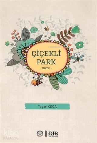 Çiçekli Park Tiyatro | benlikitap.com