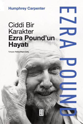 Ciddi Bir Karakter (Ciltli);Ezra Pound'un Hayatı | benlikitap.com