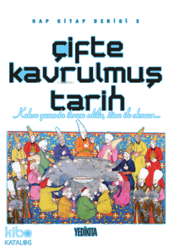 Çifte Kavrulmuş Tarih | benlikitap.com