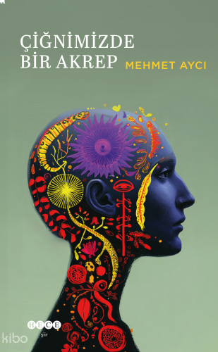 Çiğnimizde Bir Akrep | benlikitap.com