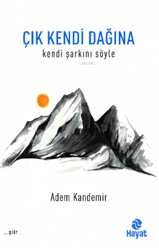 Çık Kendi Dağına Kendi Şarkını Söyle
