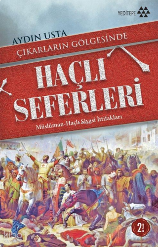 Çıkarların Gölgesinde Haçlı Seferleri; Müslüman Haçlı Siyasî İttifakları