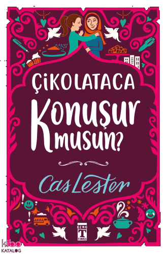 Çikolataca Konuşur Musun? (Bez Ciltli- Şömizli)