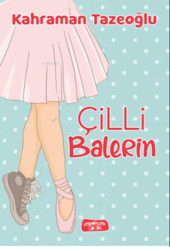 Çilli Balerin | benlikitap.com