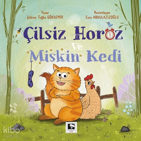 Çilsiz Horoz ve Miskin Kedi