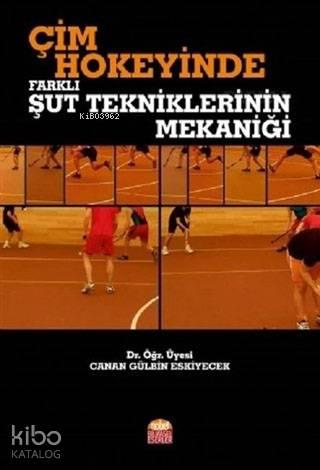 Çim Hokeyinde Farklı Şut Tekniklerinin Mekaniği