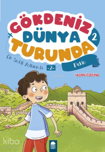 Çin Seddi Yolunda 2 Pekin - Gökdeniz Dünya Turunda 2