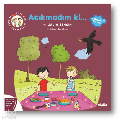 Çıtı ile Pıtı’nın Maceraları: Acıkmadım ki!