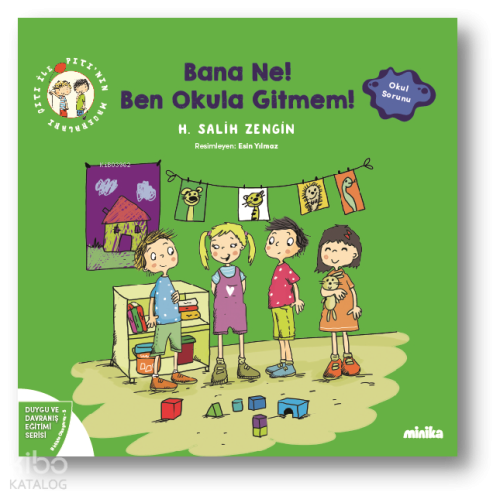 Çıtı ile Pıtı’nın Maceraları: Bana Ne! Ben Okula Gitmem!