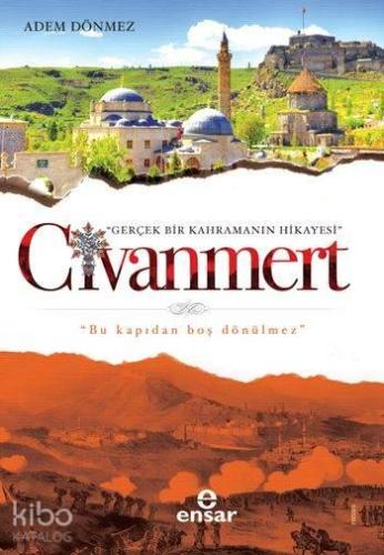 Civanmert; Gerçek Bir Kahramanın Hikayesi