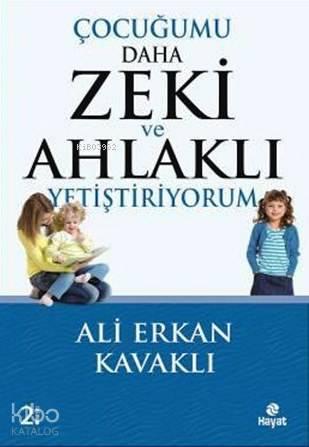 Çocuğumu Daha Zeki ve Ahlaklı Yetiştiriyorum