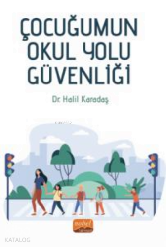 Çocuğumun Okul Yolu Güvenliği