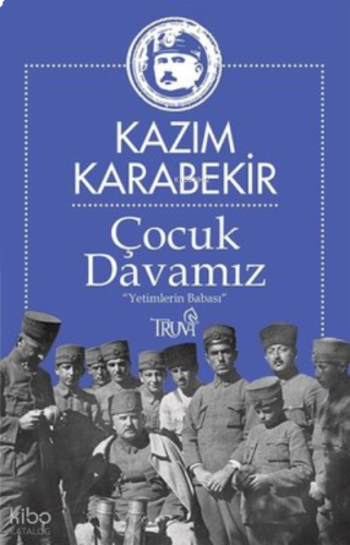 Çocuk Davamız - Yetimlerin Babası