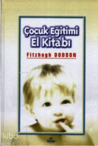 Çocuk Eğitimi El Kitabı (Ciltli)
