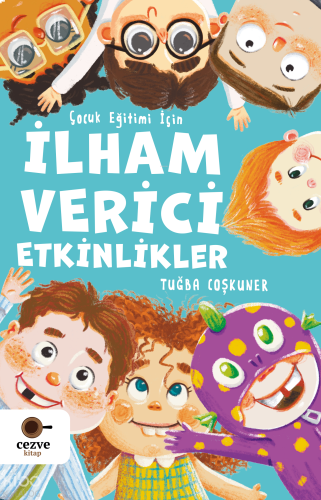 Çocuk Eğitimi İçin İlham Verici Etkinlikler | benlikitap.com