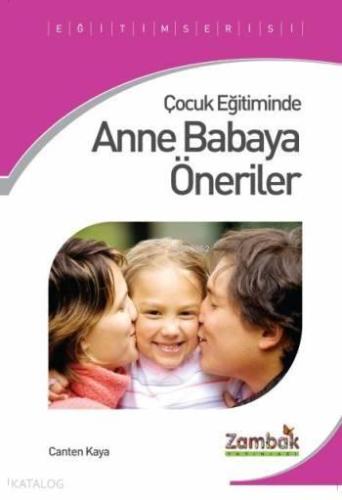 Çocuk Eğitiminde Anne Babaya Öneriler | benlikitap.com