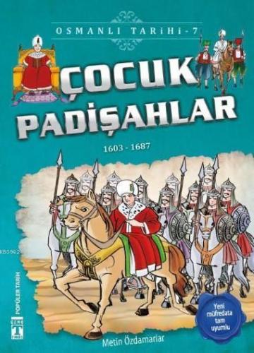 Çocuk Padişahlar (1603-1687) | benlikitap.com