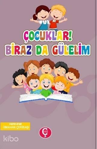 Çocuklar! Birazda Gülelim