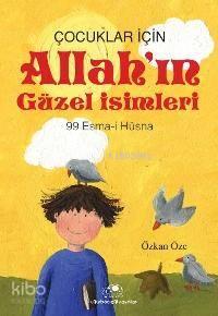 Çocuklar İçin Allah'ın Güzel İsimleri; 99 Esma- İ Hüsna | benlikitap.c