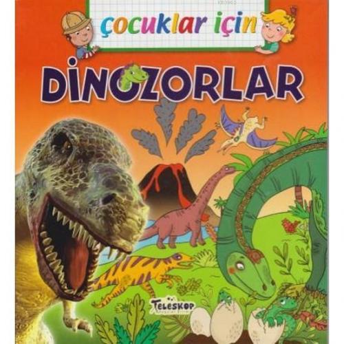 Çocuklar İçin - Dinozorlar | benlikitap.com