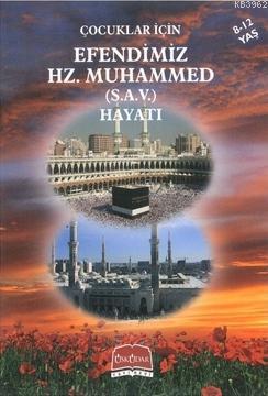 Çocuklar İçin Efendimiz Hz. Muhammed (s.a.v)'in Hayatı (8-12 Yaş) | be