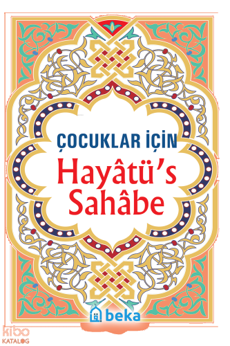 Çocuklar İçin Hayatüs Sahabe | benlikitap.com