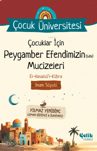 Çocuklar İçin Peygamber Efendimizin (Sav) Mucizeleri ;Çocuk Üniversite