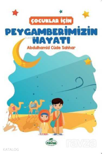Çocuklar İçin Peygamberimizin Hayatı | benlikitap.com