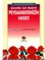 Çocuklar İçin Peygamberimizin Hayatı | benlikitap.com