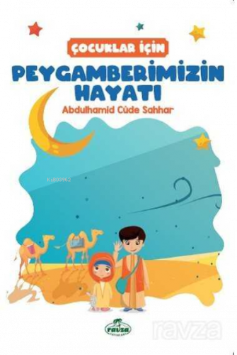 Çocuklar İçin Peygamberimizin Hayatı | benlikitap.com