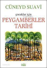 Çocuklar İçin Peygamberler Tarihi | benlikitap.com