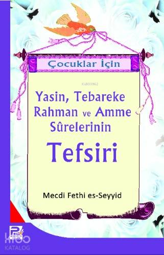 Çocuklar İçin Yasin, Teberake, Rahman ve Amme Sureleri Tefsiri
