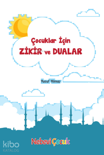 Çocuklar İçin Zikir Ve Dualar