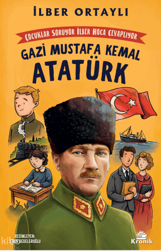 Çocuklar Soruyor İlber Hoca Cevaplıyor: Gazi Mustafa Kemal Atatürk | b