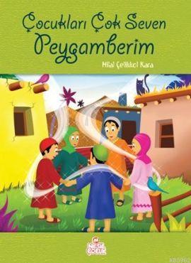 Çocukları Çok Seven Peygamberim | benlikitap.com