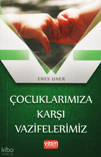 Çocuklarımıza Karşı Vazifelerimiz
