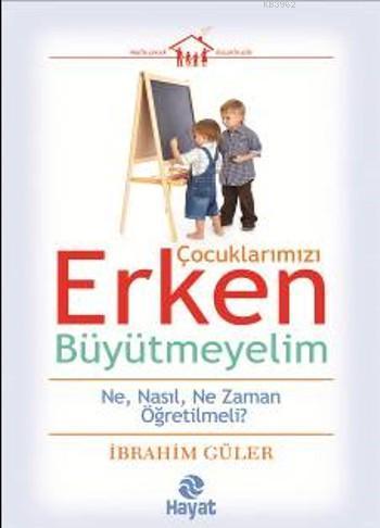 Çocuklarımızı Erken Büyütmeyelim