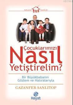 Çocuklarımızı Nasıl Yetiştirelim?