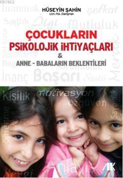 Çocukların Psikolojik İhtiyaçları & Anne-Babaların Beklentileri