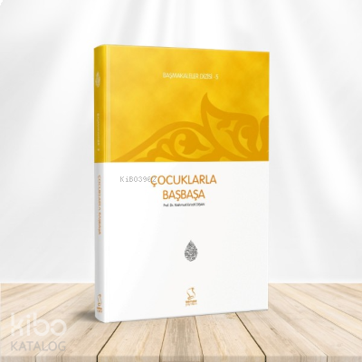 Çocuklarla Başbaşa - Başmakaleler - 5 (Cep Boy) | benlikitap.com
