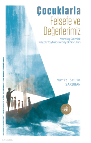 Çocuklarla Felsefe ve Değerlerimiz | benlikitap.com