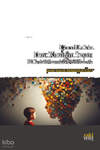 Çocuklukta Dini Kimliğin İnşası