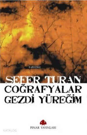Coğrafyalar Gezdi Yüreğim