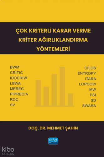 Çok Kriterli Karar Verme Kriter Ağırlıklandırma Yöntemleri | benlikita