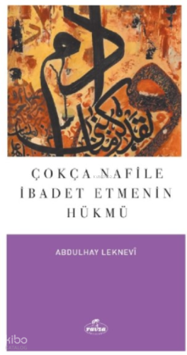 Çokça Nafile İbadet Etmenin Hükmü | benlikitap.com