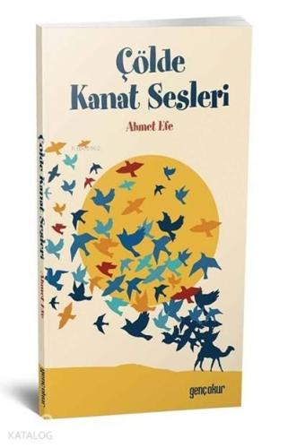 Çölde Kanat Sesleri | benlikitap.com