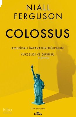 Colossus;Amerikan İmparatorluğu'nun Yükselişi ve Çöküşü | benlikitap.c